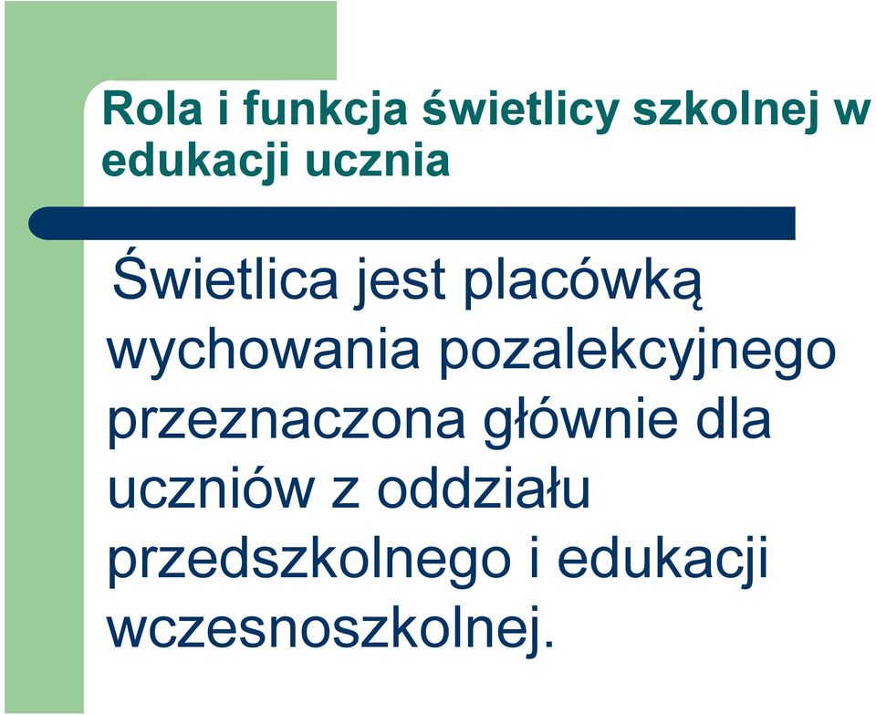 pozalekcyjnego przeznaczona głównie dla