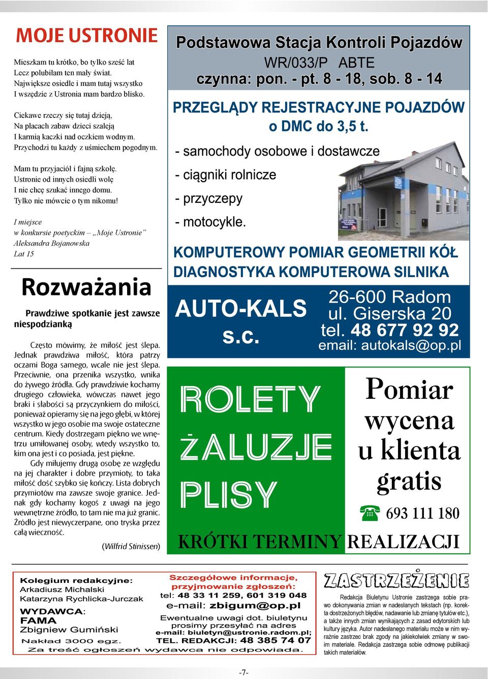 Ustronie od innych osiedli wolę I nie chcę szukać innego domu. Tylko nie mówcie o tym nikomu!