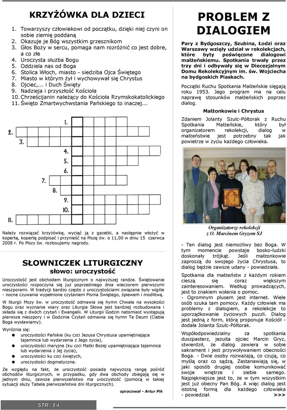 Chrześcjann należący do Koścoła Rzymskokatolckego 11. Śwęto Zmartwychwstana Pańskego to naczej.