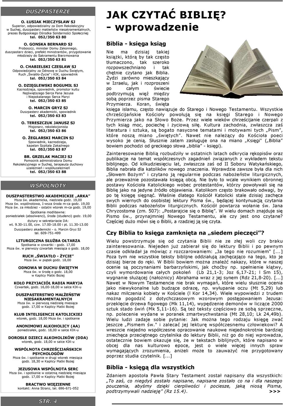 CHABIELSKI CZESŁAW SJ Odpowedzalny za Odnowę w Duchu Śwętym, Ruch Śwatło-Życe KIK, spowednk tel. 052/350 63 84 O.