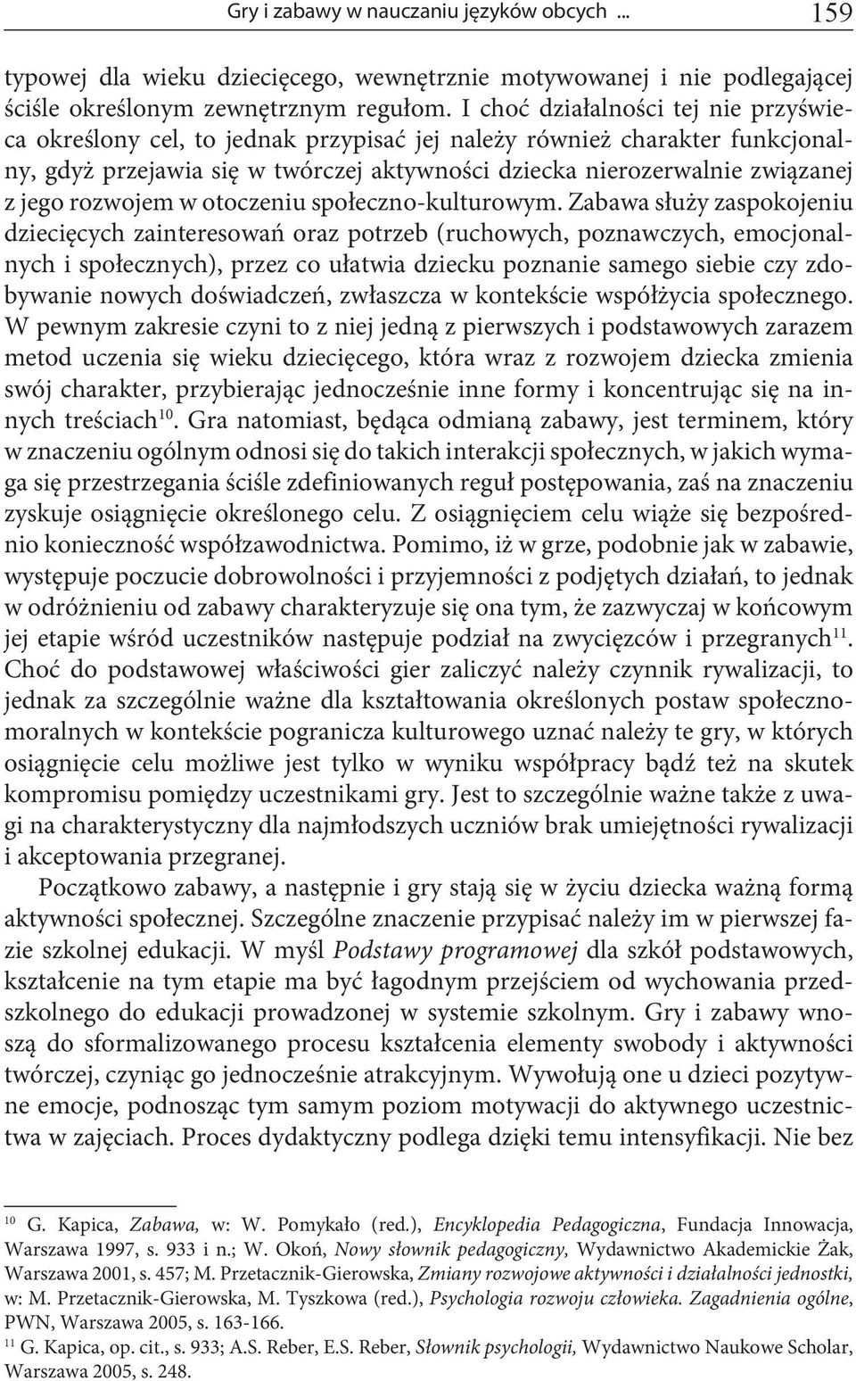 rozwojem w otoczeniu społeczno-kulturowym.