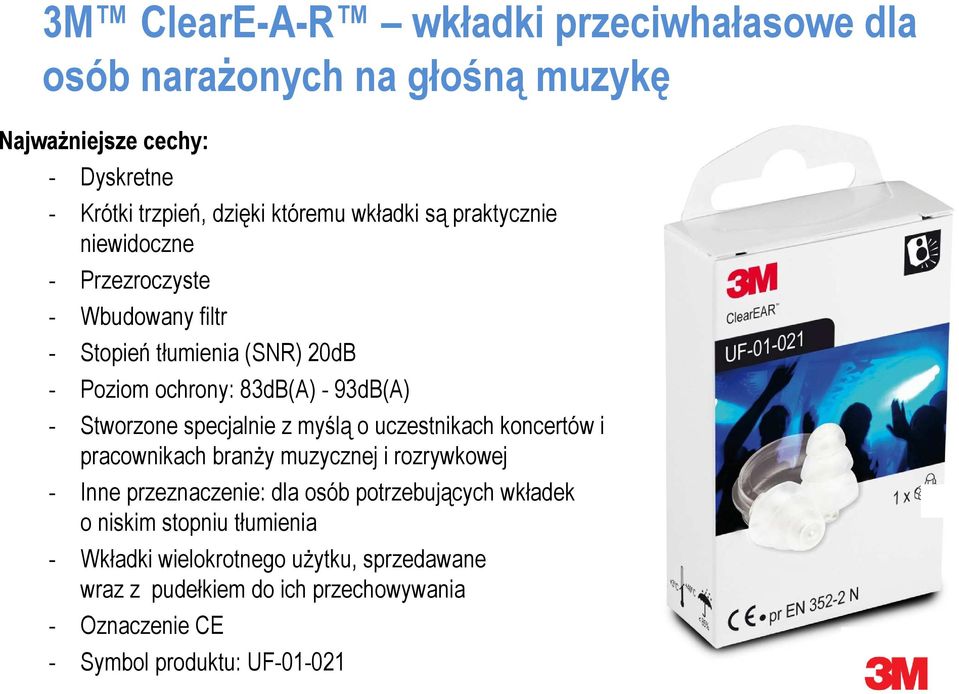 specjalnie z myślą o uczestnikach koncertów i pracownikach branży muzycznej i rozrywkowej - Inne przeznaczenie: dla osób potrzebujących