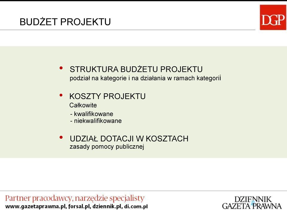 KOSZTY PROJEKTU Całkowite - kwalifikowane -