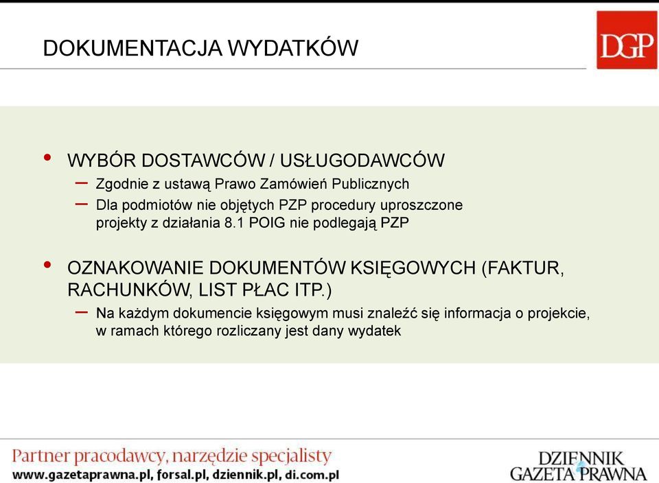 1 POIG nie podlegają PZP OZNAKOWANIE DOKUMENTÓW KSIĘGOWYCH (FAKTUR, RACHUNKÓW, LIST PŁAC ITP.