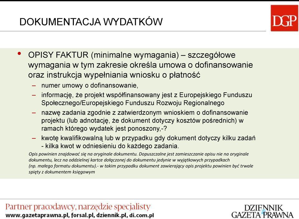 dofinansowanie projektu (lub adnotację, że dokument dotyczy kosztów pośrednich) w ramach którego wydatek jest ponoszony,-?