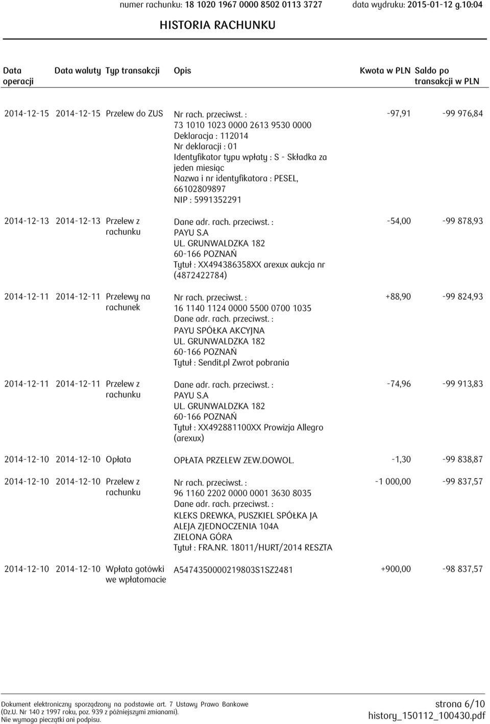 na 2014-12-11 2014-12-11 Przelew z Tytuł : XX494386358XX arexux aukcja nr (4872422784) 16 1140 1124 0000 5500 0700 1035 Tytuł : Sendit.