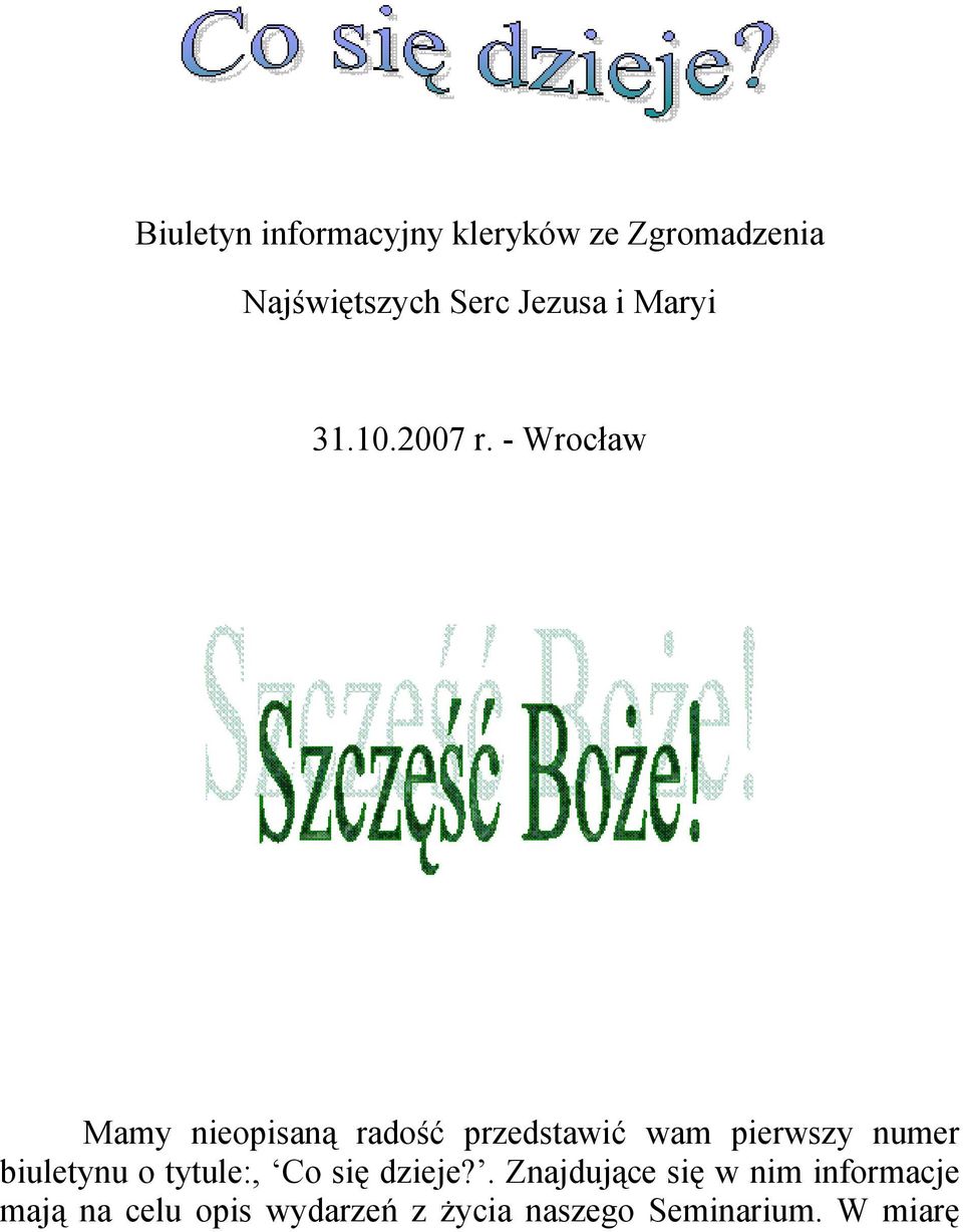 - Wrocław Mamy nieopisaną radość przedstawić wam pierwszy numer