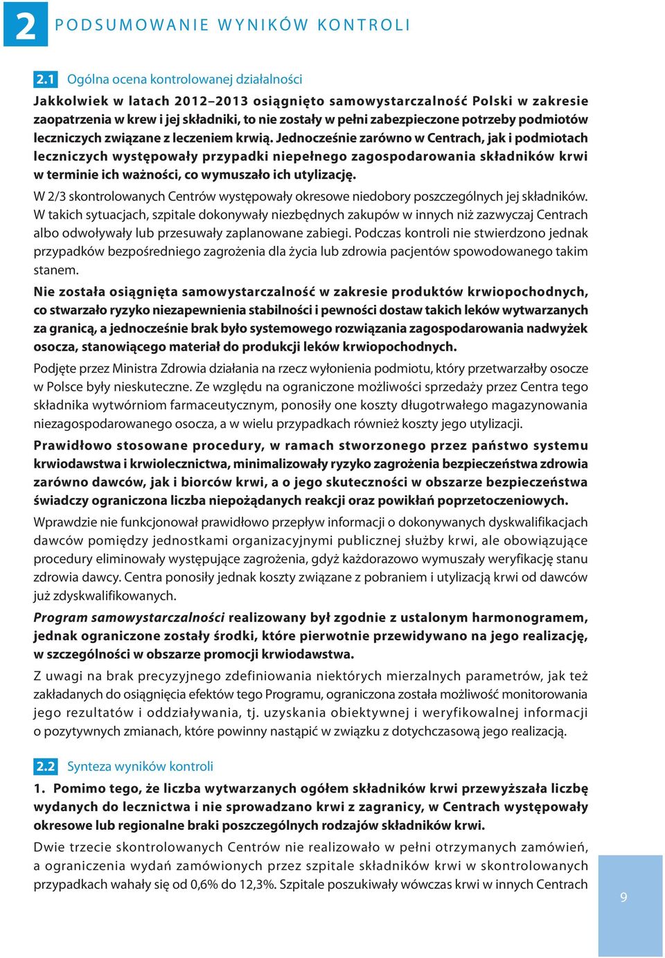 potrzeby podmiotów leczniczych związane z leczeniem krwią.