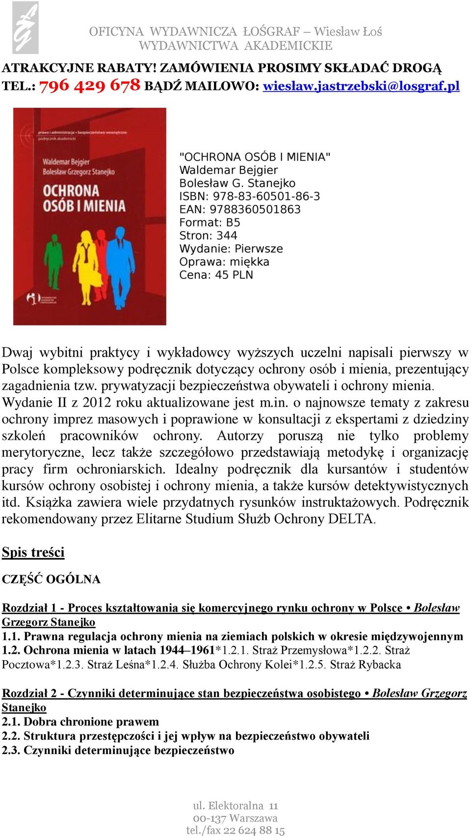 prywatyzacji bezpieczeństwa obywateli i ochrony mienia. Wydanie II z 2012 roku aktualizowane jest m.in.