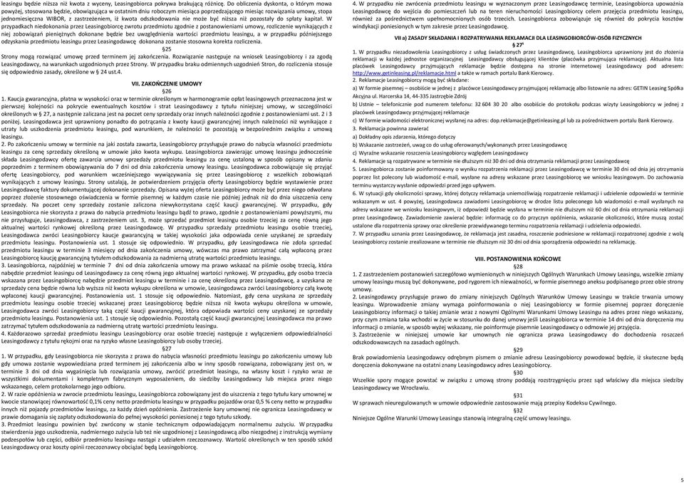 zastrzeżeniem, iż kwota odszkodowania nie może być niższa niż pozostały do spłaty kapitał.