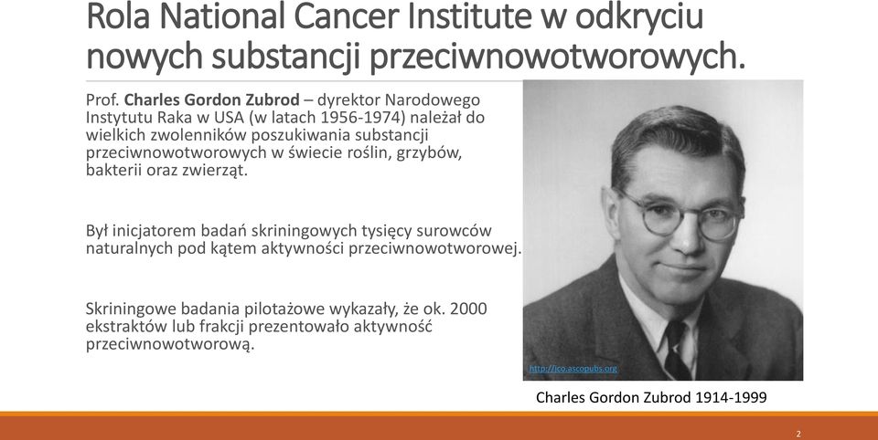 przeciwnowotworowych w świecie roślin, grzybów, bakterii oraz zwierząt.