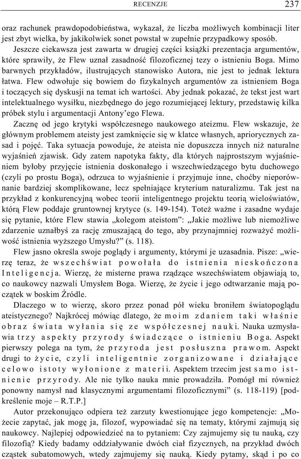 Mimo barwnych przykładów, ilustruj cych stanowisko Autora, nie jest to jednak lektura łatwa.