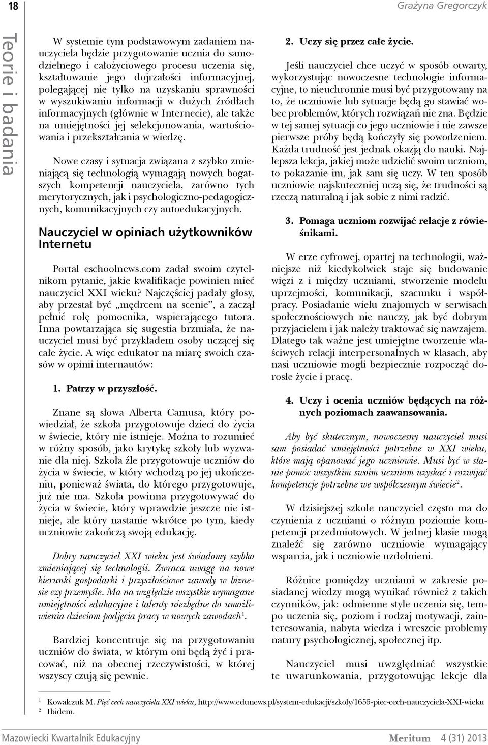 wartościowania i przekształcania w wiedzę.