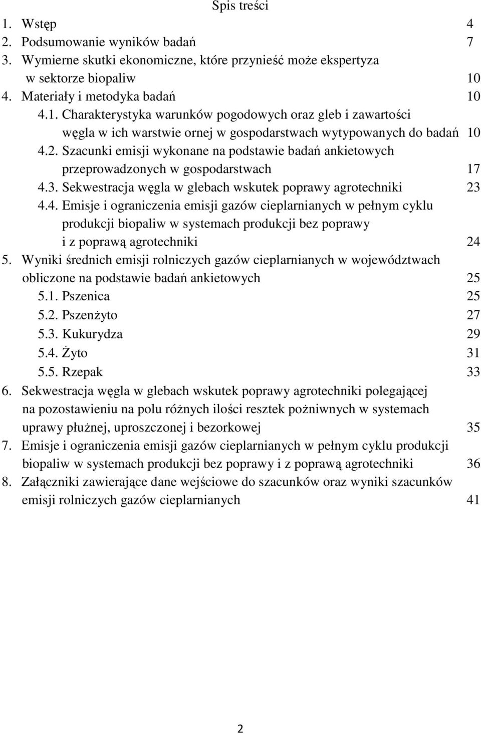 3. Sekwestracja węgla w glebach wskutek poprawy agrotechniki 23 4.