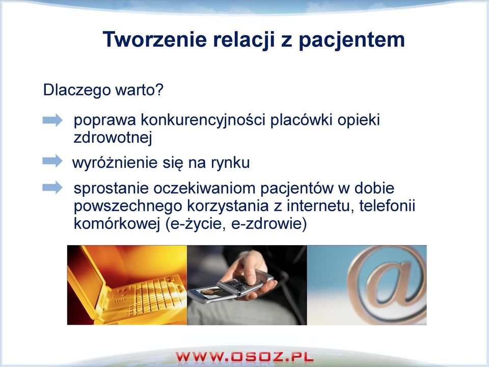 wyróżnienie się na rynku sprostanie oczekiwaniom pacjentów w