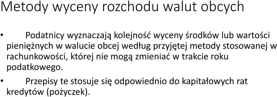 stosowanej w rachunkowości, której nie mogą zmieniać w trakcie roku