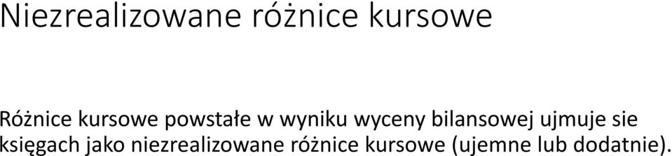 bilansowej ujmuje sie księgach jako