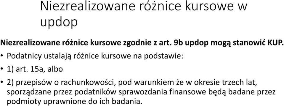 15a, albo 2) przepisów o rachunkowości, pod warunkiem że w okresie trzech lat,