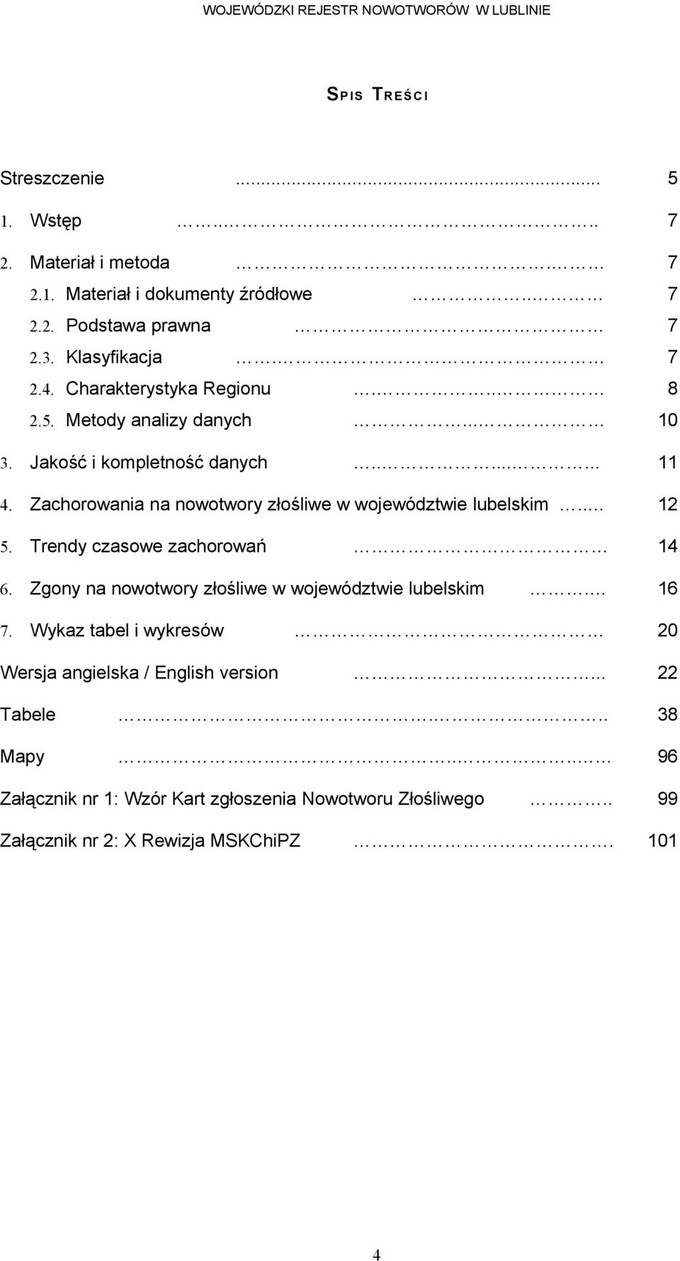 ........ Zachorowania na nowotwory złośliwe w województwie lubelskim... Trendy czasowe zachorowań.
