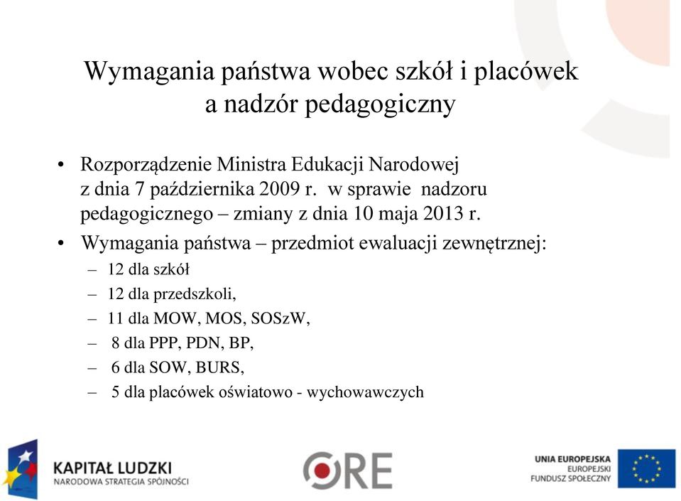 w sprawie nadzoru pedagogicznego zmiany z dnia 10 maja 2013 r.