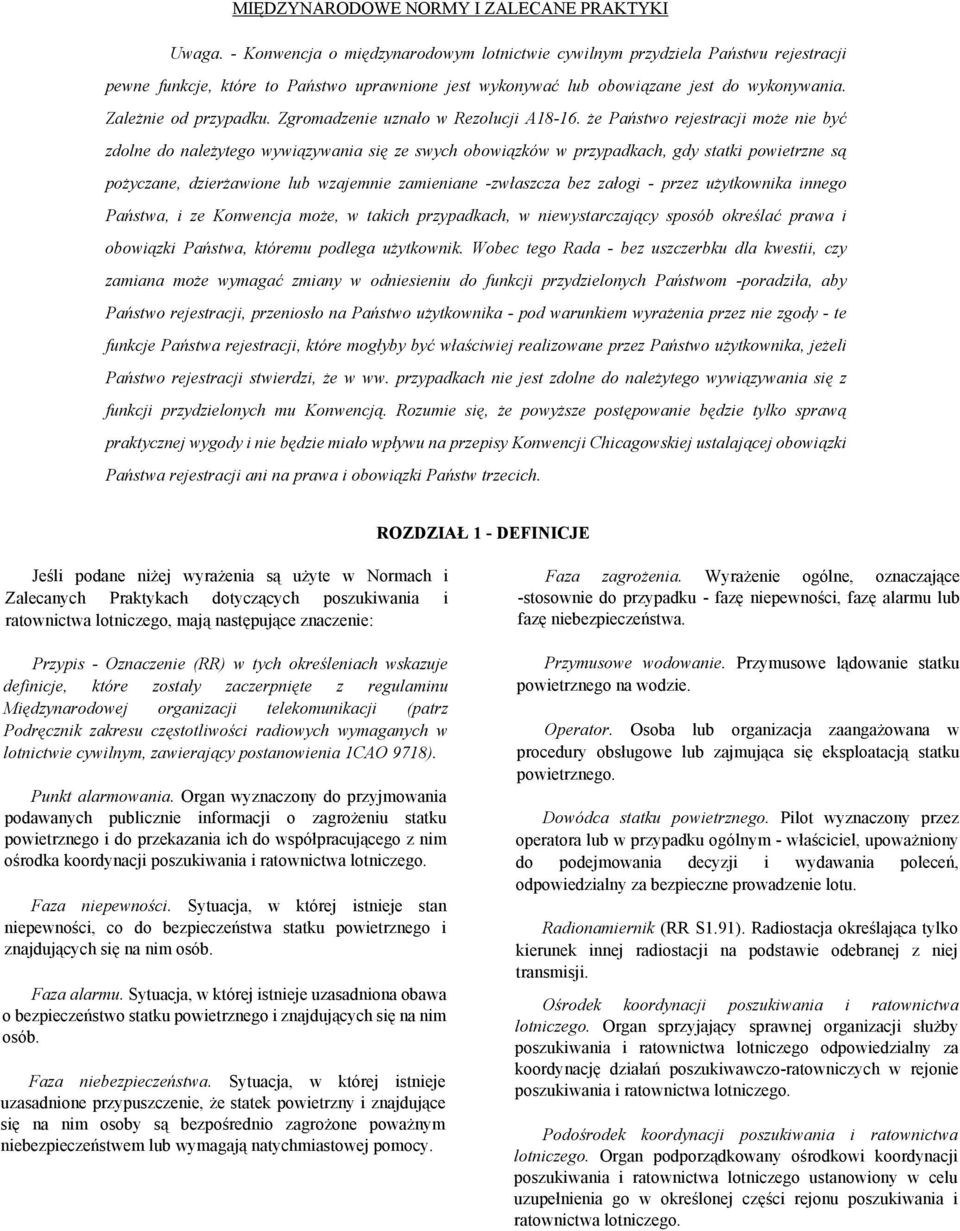 Zgromadzenie uznało w Rezolucji A18-16.