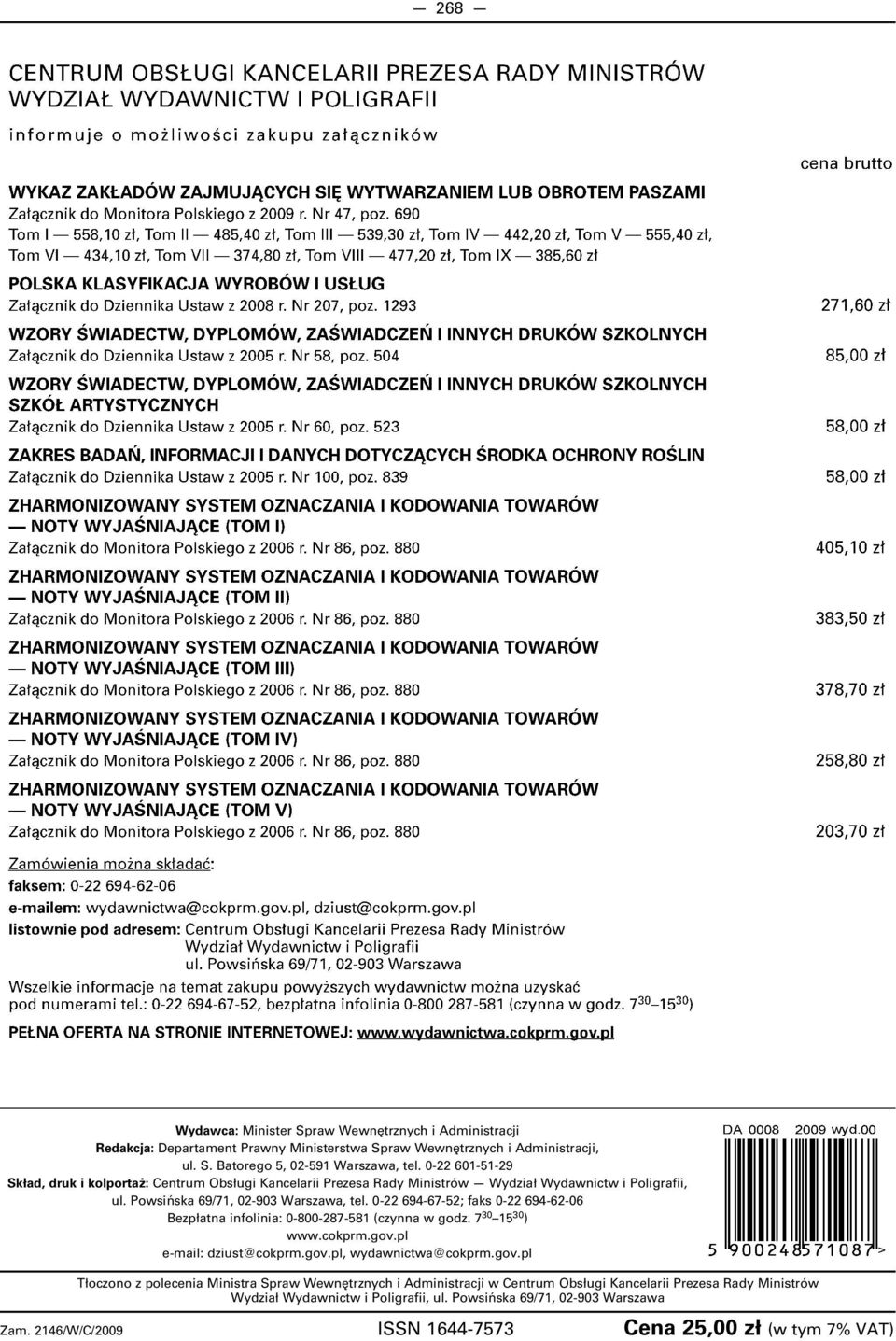 0-22 694-67-52; faks 0-22 694-62-06 Bezpłatna infolinia: 0-800-287-581 (czynna w godz. 7 30 15 30 ) www.cokprm.gov.