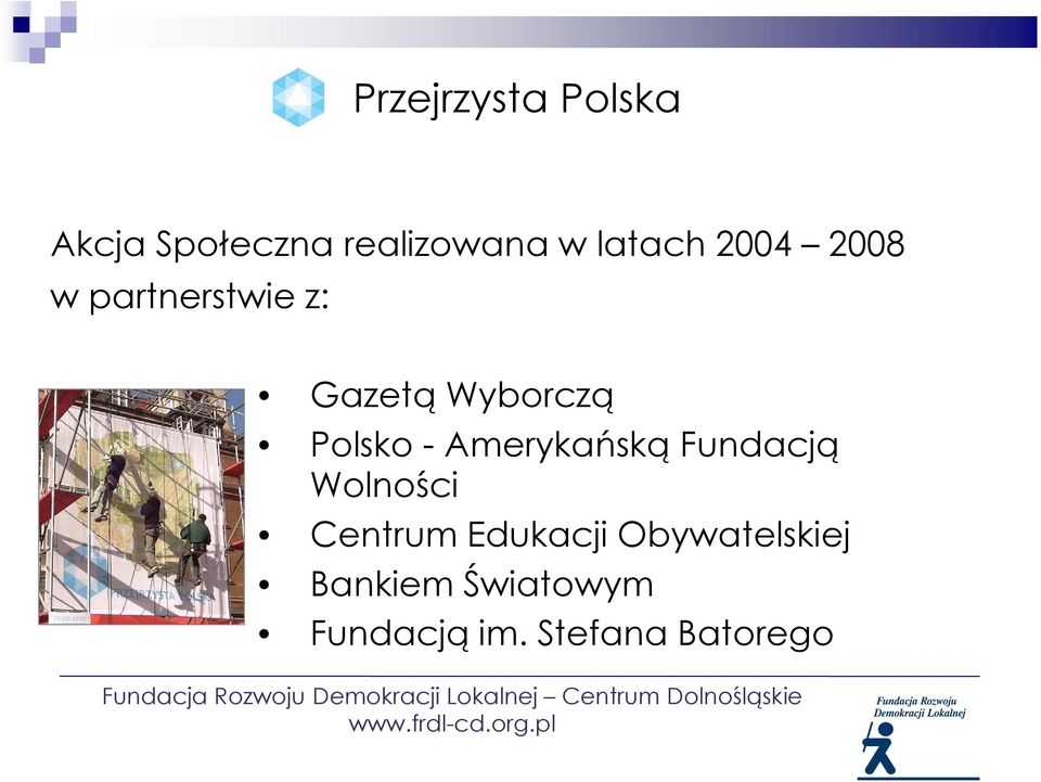 Polsko - Amerykańską Fundacją Wolności Centrum
