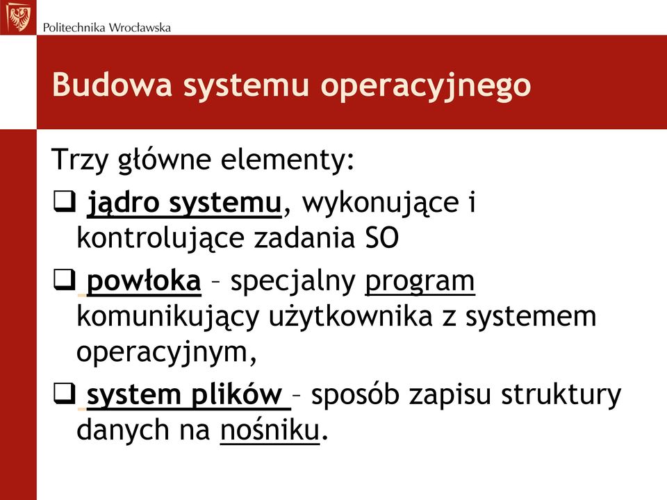 specjalny program komunikujący użytkownika z systemem