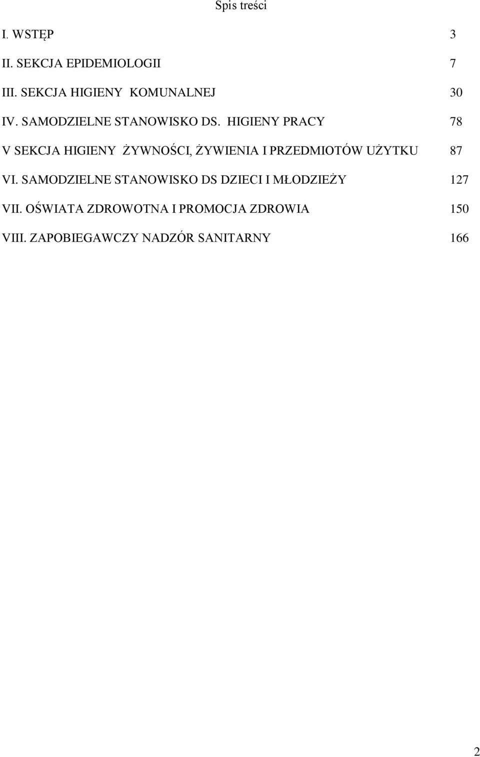 HIGIENY PRACY 78 V SEKCJA HIGIENY ŻYWNOŚCI, ŻYWIENIA I PRZEDMIOTÓW UŻYTKU 87 VI.