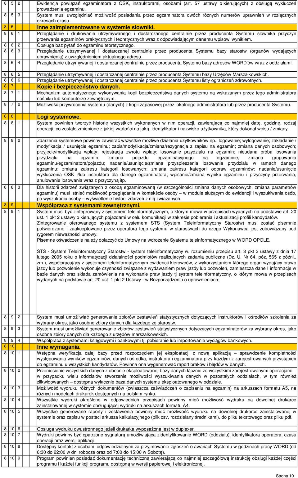 8 6 1 Przeglądanie i drukowanie utrzymywanego i dostarczanego centralnie przez producenta Systemu słownika przyczyn przerwania egzaminów praktycznych i teoretycznych wraz z odpowiadającym danemu
