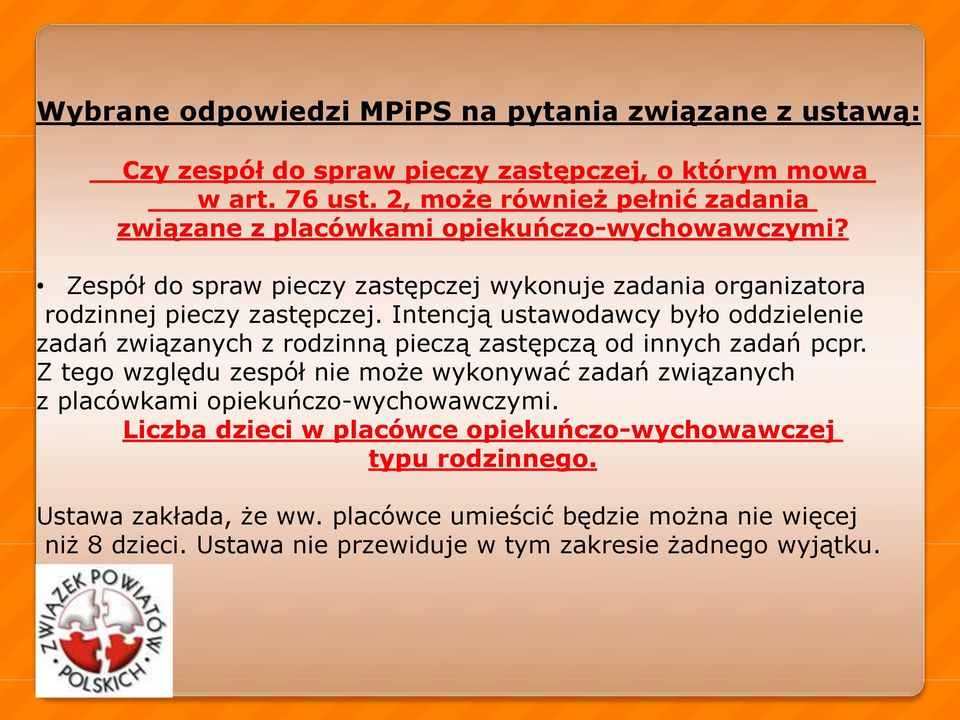 Intencją ustawodawcy było oddzielenie zadań związanych z rodzinną pieczą zastępczą od innych zadań pcpr.