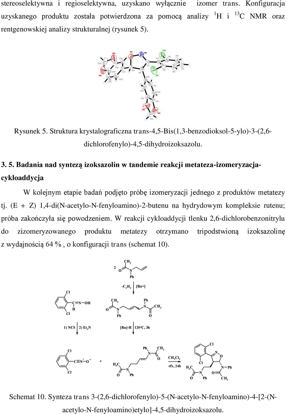 Struktura krystalograficzna trans-4,5-bis(1,3-benzodioksol-5-ylo)-3-(2,6- dichlorofenylo)-4,5-dihydroizoksazolu. 3. 5.