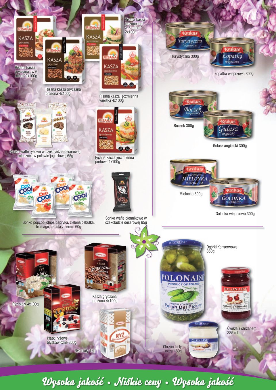 jęczmienna perłowa 4x100g Mielonka 300g Sonko popcool chips papryka, zielona cebulka, fromage, cebula z serem 60g Golonka wieprzowa 300g Sonko wafle błonnikowe w czekoladzie