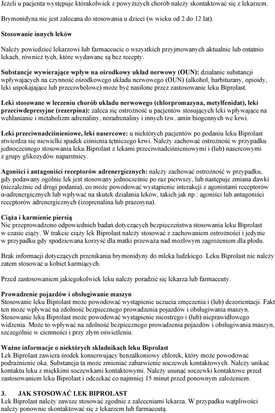 Substancje wywierające wpływ na ośrodkowy układ nerwowy (OUN): działanie substancji wpływających na czynność ośrodkowego układu nerwowego (OUN) (alkohol, barbiturany, opioidy, leki uspokajające lub
