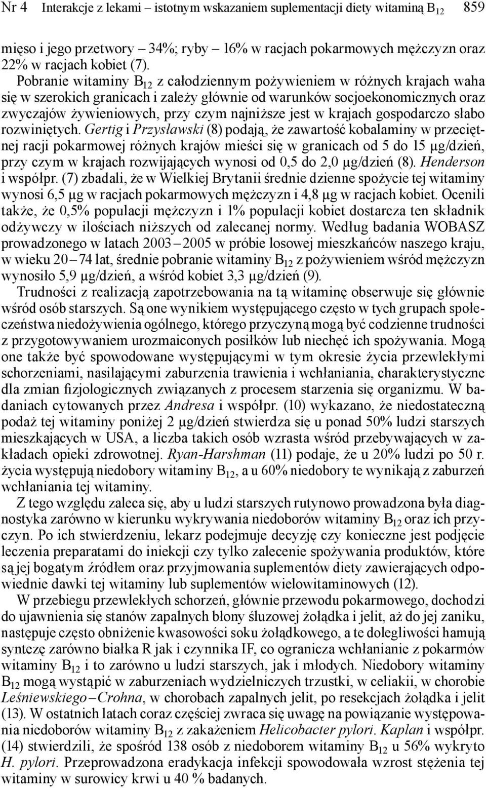 jest w krajach gospodarczo słabo rozwiniętych.