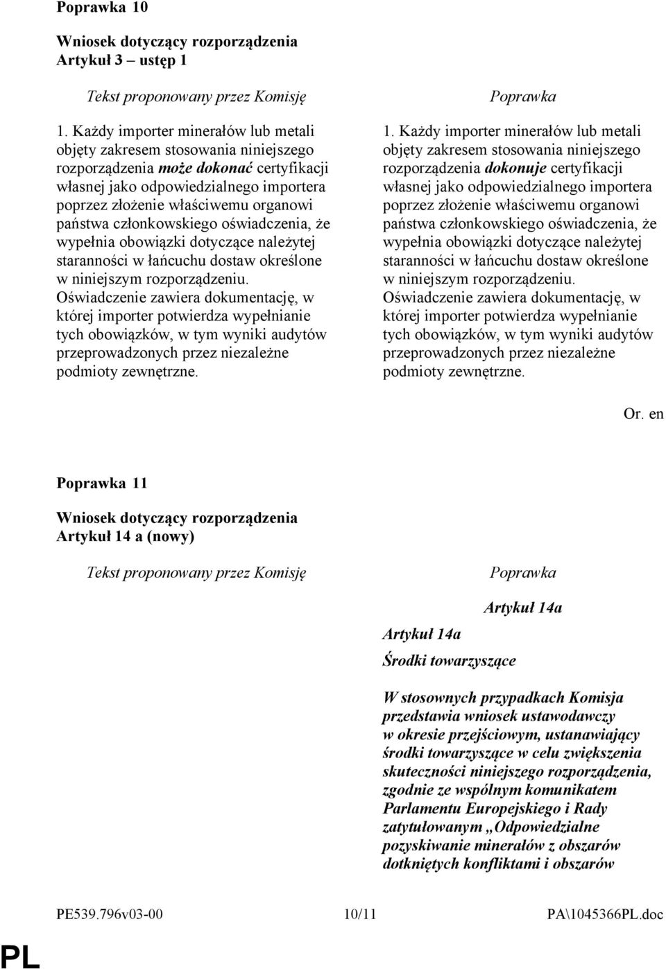 państwa członkowskiego oświadczenia, że wypełnia obowiązki dotyczące należytej staranności w łańcuchu dostaw określone w niniejszym rozporządzeniu.