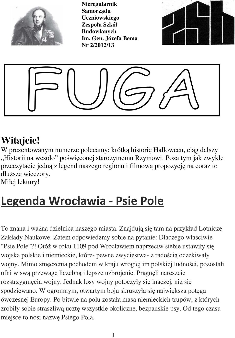 Poza tym jak zwykle przeczytacie jedną z legend naszego regionu i filmową propozycję na coraz to dłuższe wieczory. Miłej lektury!