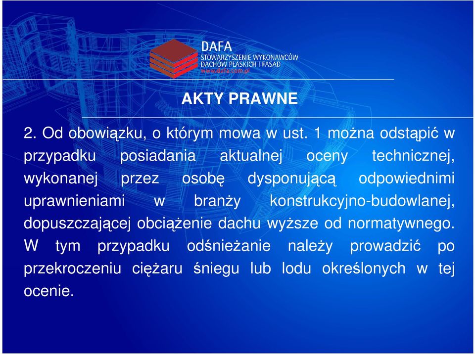 dysponującą odpowiednimi uprawnieniami w branży konstrukcyjno-budowlanej, dopuszczającej