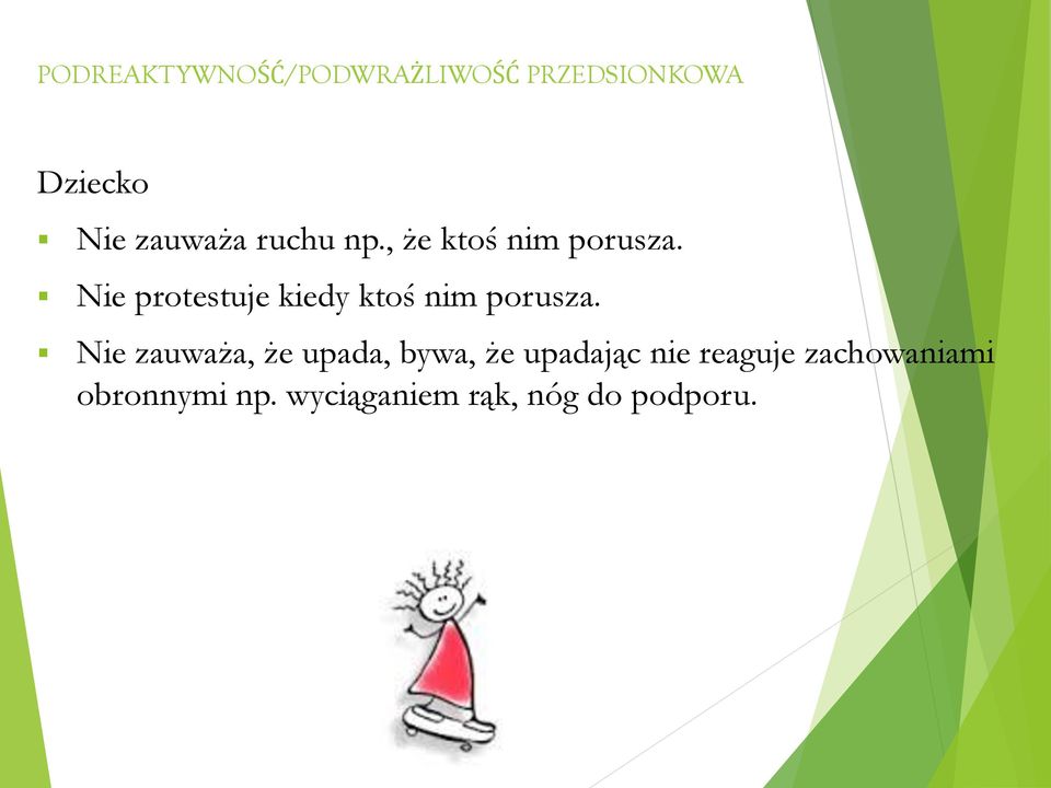 Nie protestuje kiedy ktoś nim porusza.