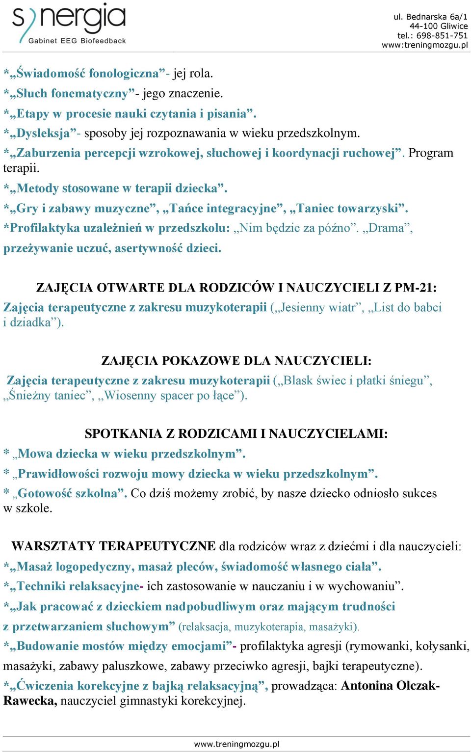 *Profilaktyka uzależnień w przedszkolu: Nim będzie za późno. Drama, przeżywanie uczuć, asertywność dzieci.