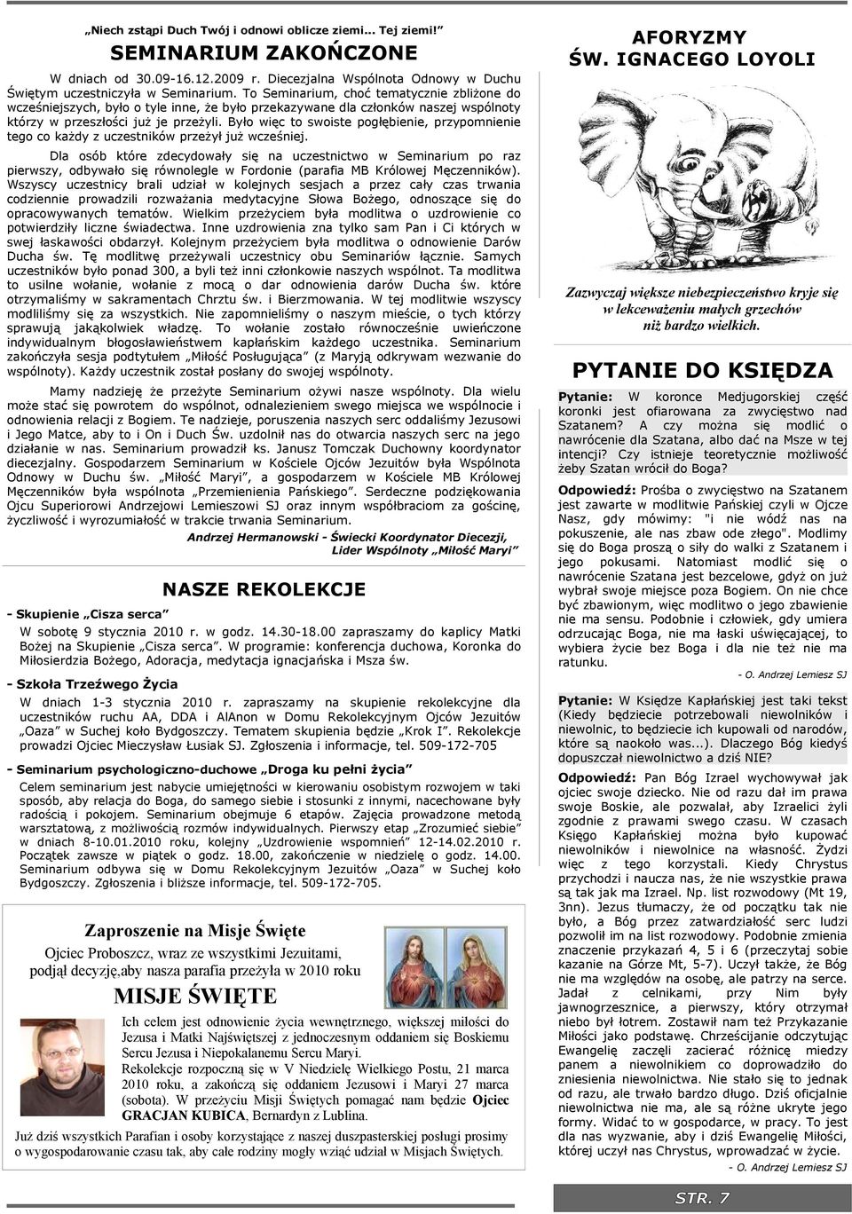 Było ęc to soste pogłębene, przypomnene tego co każdy z uczestnkó przeżył już cześnej.