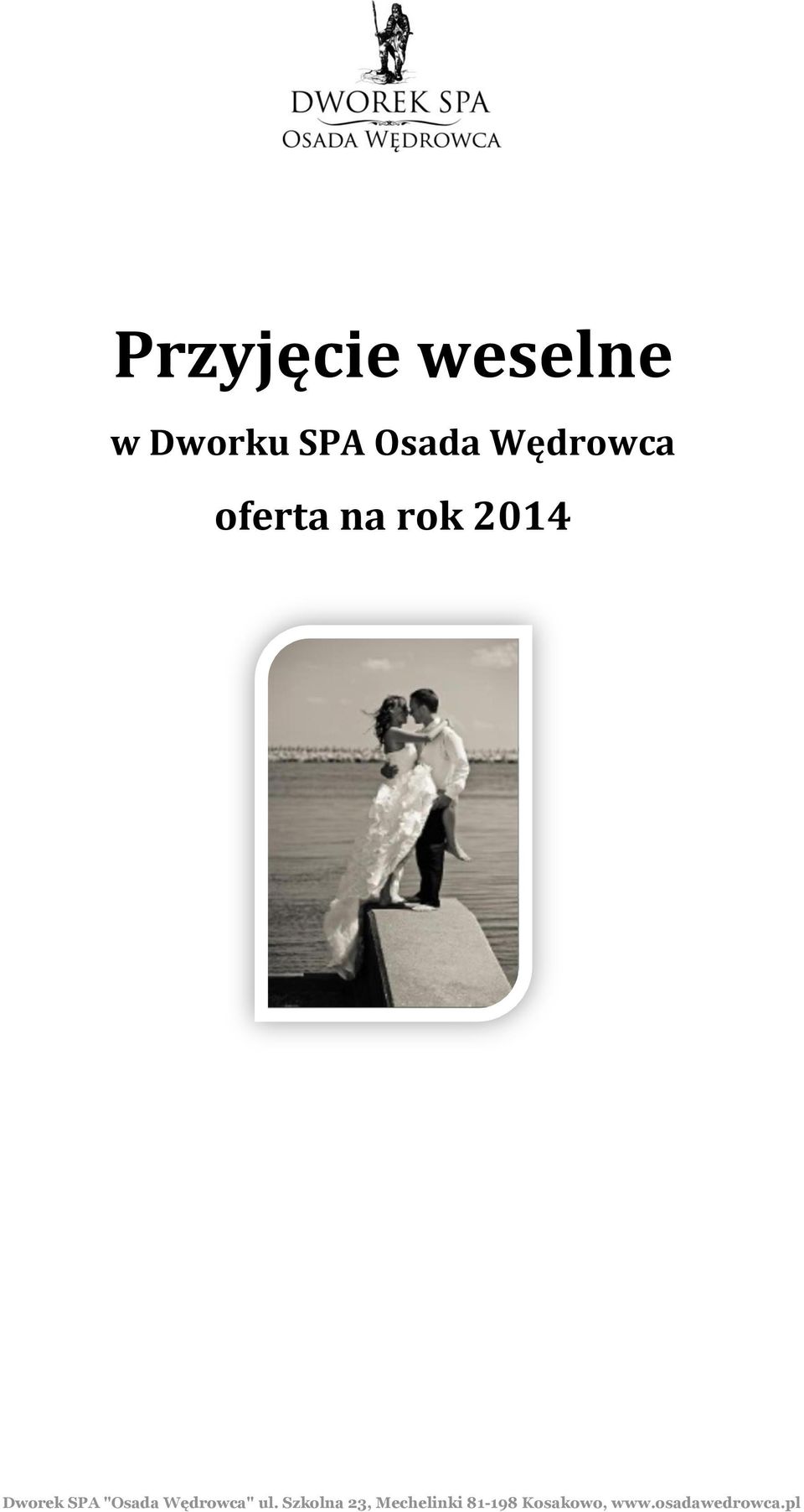 Dworku SPA
