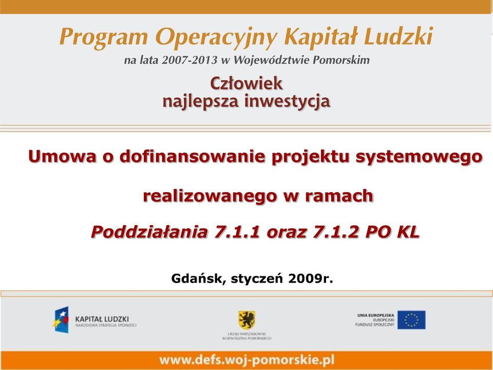 ramach Poddziałania 7.1.