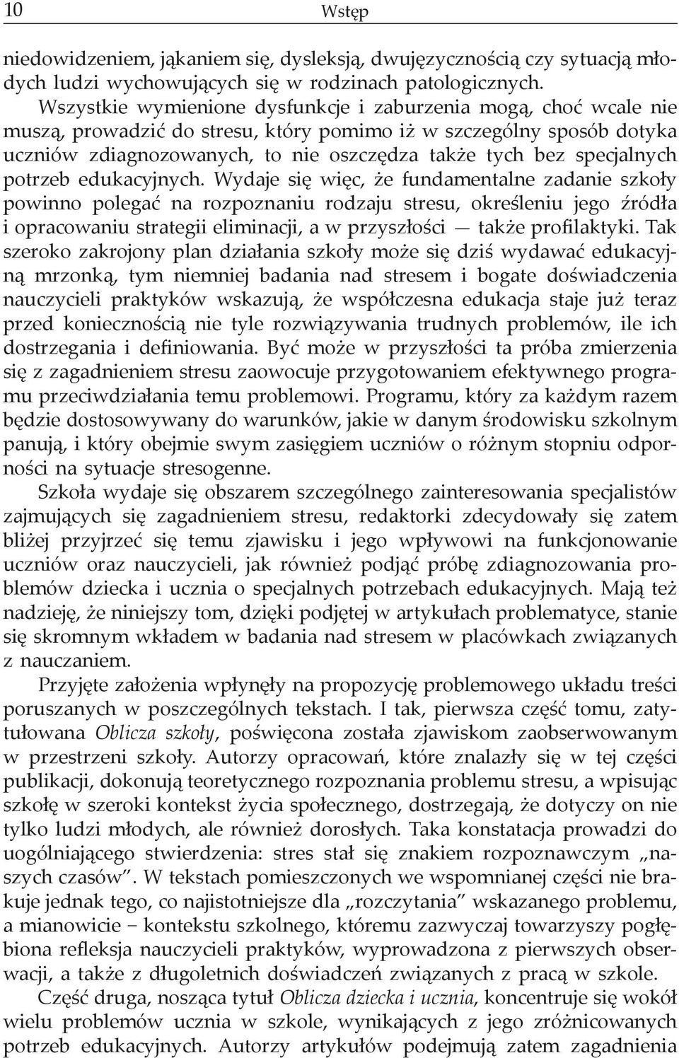 specjalnych potrzeb edukacyjnych.