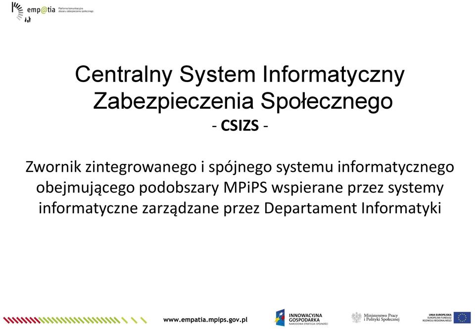 informatycznego obejmującego podobszary MPiPS wspierane