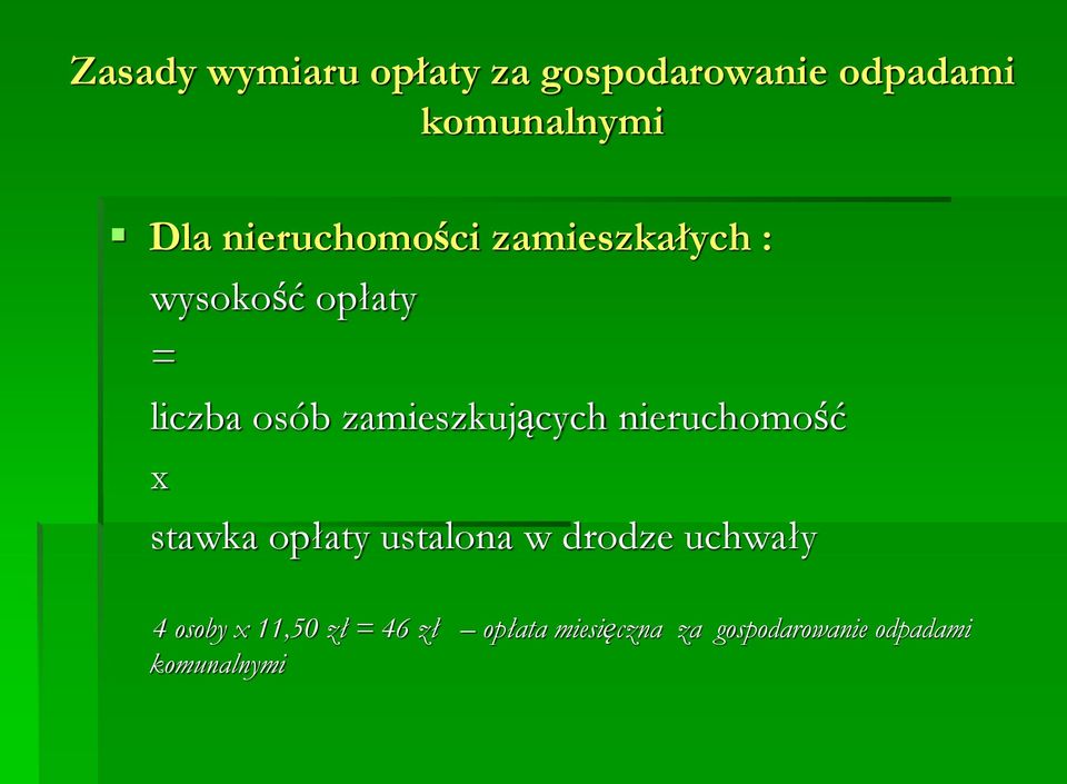 zamieszkujących nieruchomość x stawka opłaty ustalona w drodze