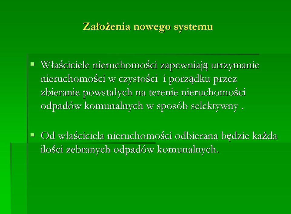 terenie nieruchomości odpadów komunalnych w sposób selektywny.