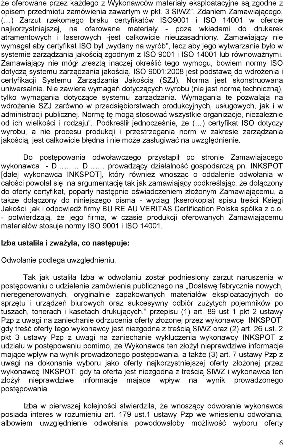 całkowicie nieuzasadniony.