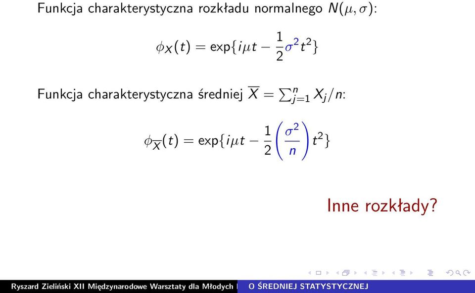 charakterystyczna średniej X = n j=1 X j /n: φ