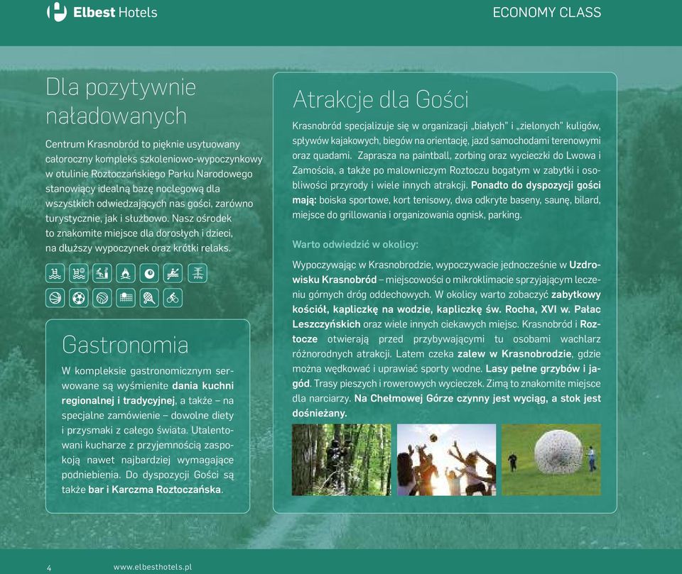 Gastronomia W kompleksie gastronomicznym serwowane są wyśmienite dania kuchni regionalnej i tradycyjnej, a także na specjalne za mó wienie do wolne diety i przysmaki z całego świata.